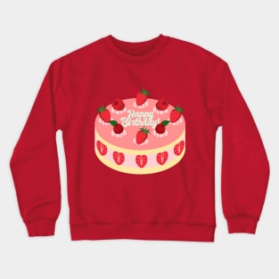 Happy Birthday Strawberry Cake Crewneck Sweatshirt
